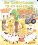 Schleicher, Wolfgang .. Illustraties zijn van John Bennett - De Teddyberen op de boerderij