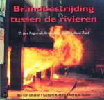 B. van deelen - Brandbestrijding tussen de rivieren: 25 jaar Regionale Brandweer Zuid-Holland Zuid