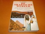 Butt, Gerald - De Arabische Wereld, een verhelderende kijk op het complexe midden-oosten