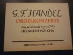 Handel; G.F. - Orgelkonzerte No. 10 D moll (Opus 7IV) - Helmuth Walcha