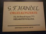 Handel; G.F. - Orgelkonzerte No. 10 D moll (Opus 7IV) - Helmuth Walcha