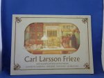 Larsson Carl - Carl Larsson Frieze, with beautiful pictures on four themes / Summer in Sundborn - Our Farm- Our Family- Celebrations