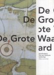 Ham, Willem van der - De Grote Waard: geschiedenis van een Hollands landschap Ham, Willem van der - De Grote Waard: geschiedenis van een Hollands landschap