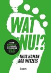Thijs Homan ; Rob Wetzels - Wat nu!?