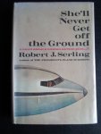 Serling, Robert J. - She’ll never Get off the Ground, A Novel About a Woman Airline Pilot