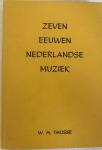W.H. Thijsse - Zeven eeuwen Nederlandse muziek
