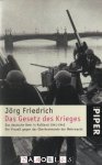 Jörg Friedrich - Das Gesetz des Krieges. Das deutsche Heer in Russland 1941-1945. Der Prozss gegen das Oberkommando der Wehrmacht