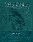 V. Tourloukis - The Early and Middle Pleistocene Archaeological Record of Greece Current status and future prospects