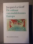 Jacques Le Goff - De cultuur van middeleeuws Europa (Historische reeks)