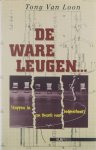 Tony van Loon - De ware leugen : stappen in een theorie voor hulpverleners