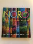 Hamilton, Cornelia Tuttle - Noro / Meet the Man Behind the Legendary Yarn : Knit 40 Fabulous Designs in perfecte nieuwstaat