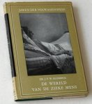 Ellerbeck, Dr J P W - De wereld van de zieke mens. Een psychologische benadering van het ziek-zijn