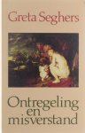 Greta Seghers - Ontregeling en misverstand : kroniek van een familie (1860-1977)