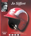 Ed Heuvink - Jo Siffert. Die Schweizer Rennfahrer-Legende / The Swiss racing legend / La légende suisse du sport automobile.