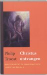 P. Troost - Christus ontvangen