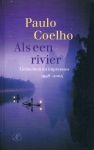 Coelho, Paulo - Als  een rivier