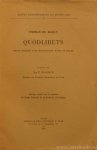 THOMAS DE BAILLY - Quodlibets. Texte critique avec introduction, notes et tables. Publiés par Mgr. P. Glorieux.