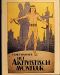 Vanacker, Daniël - Het aktivistisch avontuur Vanacker, Daniël - Het aktivistisch avontuur