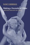 Nancy Sherman - Making a Necessity of Virtue