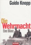 Knopp, Guido - Die Wehrmacht / Eine Bilanz