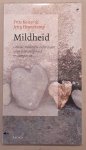 KOSTER, FRITS. & HEYNEKAMP JETTY. - Mildheid. Geleide meditatie-oefeningen voor vriendelijkheid en compassie (alleen het boek, zonder cd’s)