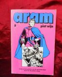 Wijn, Piet - Aram, 1: Aram van de eilanden & Aram en de broeders der kust. deel 2,Aram en het Geheim van de Gesloten Deur & Aram en de Gulden Steen Wijn, Piet - Aram, 1: Aram van de eilanden & Aram en de broeders der kust. deel 2,Aram en het Geheim van de Gesloten Deur & Aram en de Gulden Steen