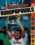 SCHULZE, LUDGER - Die Geschichte des Europapokals SCHULZE, LUDGER - Die Geschichte des Europapokals