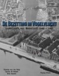 Berg, vd; Decker, de; Graver - De bezetting in vogelvlucht, luchtfoto's van NL in oorlogstijd