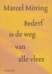 M. Moring - Bederf is de weg van alle vlees / Meulenhoff editie / 1440