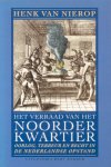 Nierop, Dr. Henk van - Het verraad van het Noorderkwartier (Oorlog, terreur en recht in de Nederlandse Opstand)