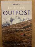 Richards, Dan - Outpost / A Journey to the Wild Ends of the Earth