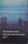Heeresma (Amsterdam, 9 maart 1932 - Laren, 26 juni 2011), Simon Heere - Geef die mok eens door, Jet! - Streekroman
