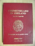 Lagendijk, J.C. - Vrijmetselarij in Zeeland. De keerzijde van de medaille verlicht