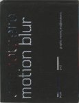 Hanson, M. - Motion blur. graphic moving imagemakers. onedotzero.