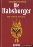 Reifenscheid, Richard - Die Habsburger. Von Rodolf I bis Karl I