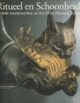 BLEIBTREU, ERIKA / SCHNEIDER, HANS D - Ritueel en schoonheid. Antieke meesterwerken uit het Miho Museum , Japan