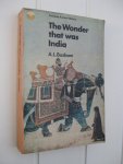 Basham, A.L. - The Wonder that was India. A survey of ther history and culture of the Indian sub-continent before the coming of the Moslims.