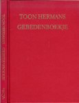 HERMANS TOON * Bidden is intimiteit - GEBEDENBOEKJE * Soms is de grens tussen meditatie en bidden niet te trekken,evenals tussen praten en luisteren HERMANS TOON * Bidden is intimiteit - GEBEDENBOEKJE * Soms is de grens tussen meditatie en bidden niet te trekken,evenals tussen praten en luisteren