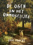 Dave Eggers - De ogen en het onmogelijke