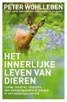 Wohlleben, Peter - Het innerlijke leven van dieren / liefde, verdriet, empathie- een verbazingwekkend inkijkje in een verborgen wereld