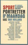 Holland, Guus van - Sportportretten op maandag