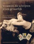 S. Bollmann - Vrouwen die schrijven leven gevaarlijk met een inleiding door Kristien Hemmerechts