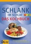 Helmut Gillessen - Schlank im Schlaf - Das Kochbuch