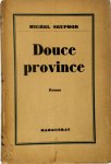 Michel Seuphor 11983 - Douce province Roman