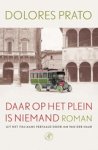 Dolores Prato - Daar op het plein is niemand