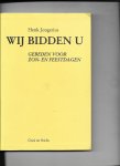 Jongerius, H. - Wij bidden U / gebeden voor zon-en feestdagen