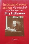Hillesum, Etty - In duizend zoete armen. Nieuwe dagboekaantekeningen.