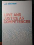 Luc Boltanski - Love and Justice as Competences