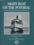 Jones, Harry en Timothy - Night Boat on the Potomac A history of the Norfolk and washington Steamboat Company