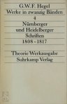 G.W.F. Hegel - Nürnberger und Heidelberger Schriften 1808 - 1817 Theorie Werkausgabe